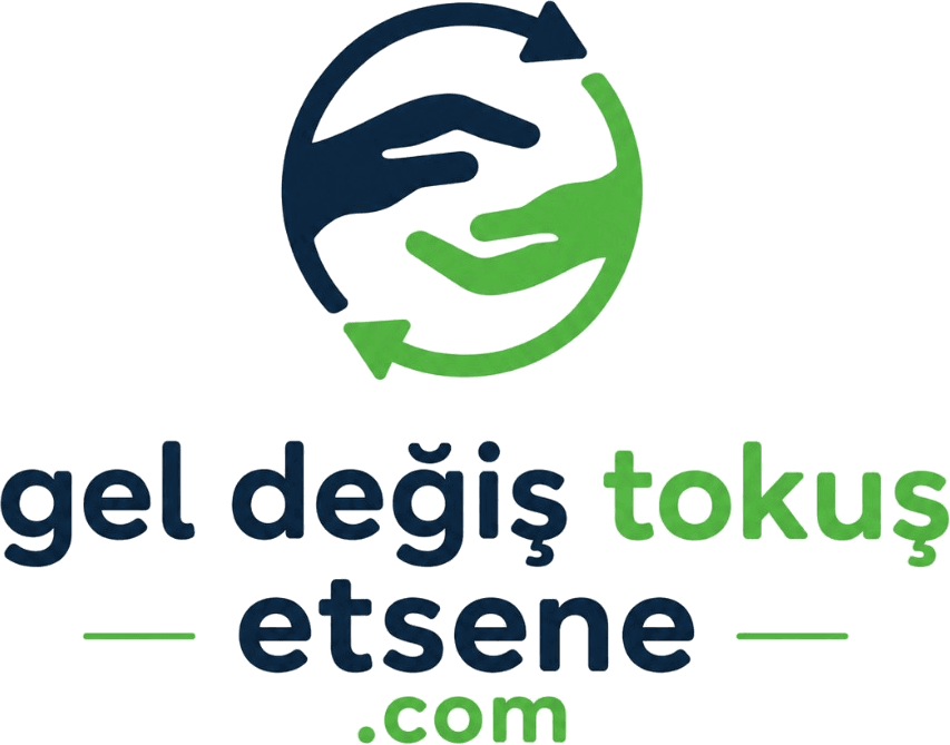gel değiş tokuş etsene